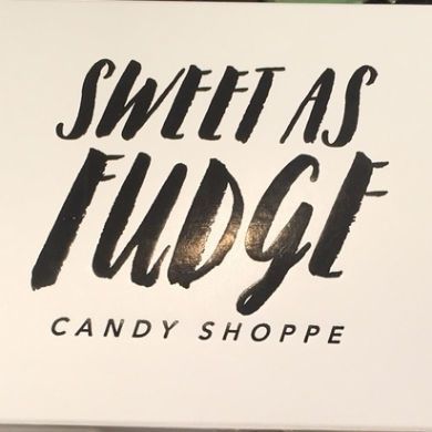 Sweet as Fudge Candy Shoppe